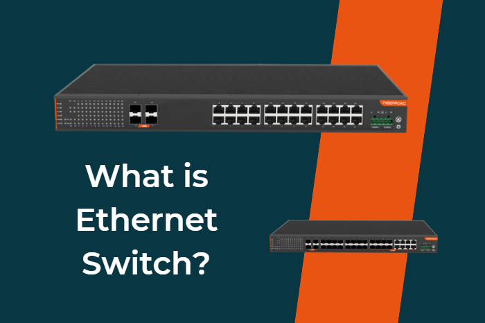 What is Ethernet Switch? Understanding the Role in IoT Networks